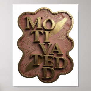 Edgy Gold MOTIVATED Poster