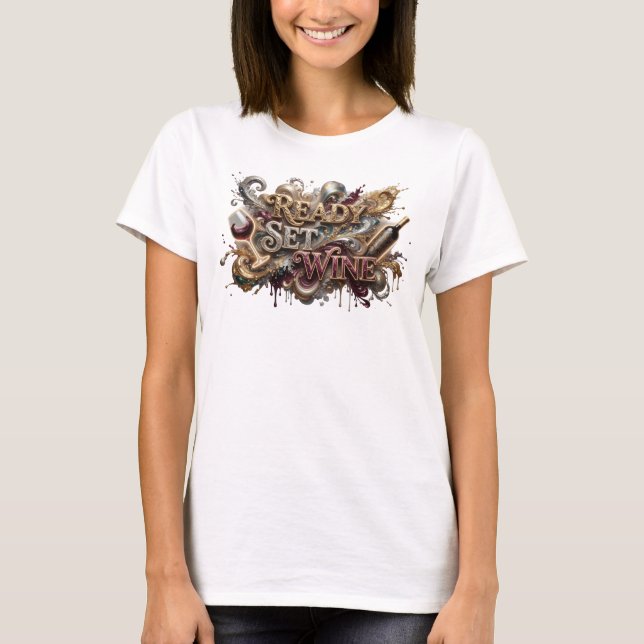 Edgy Pink READY SET WINE Custom Tee (Front)