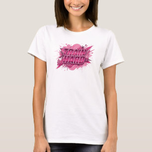 Edgy Pink TRAIN HARD Statement Tee