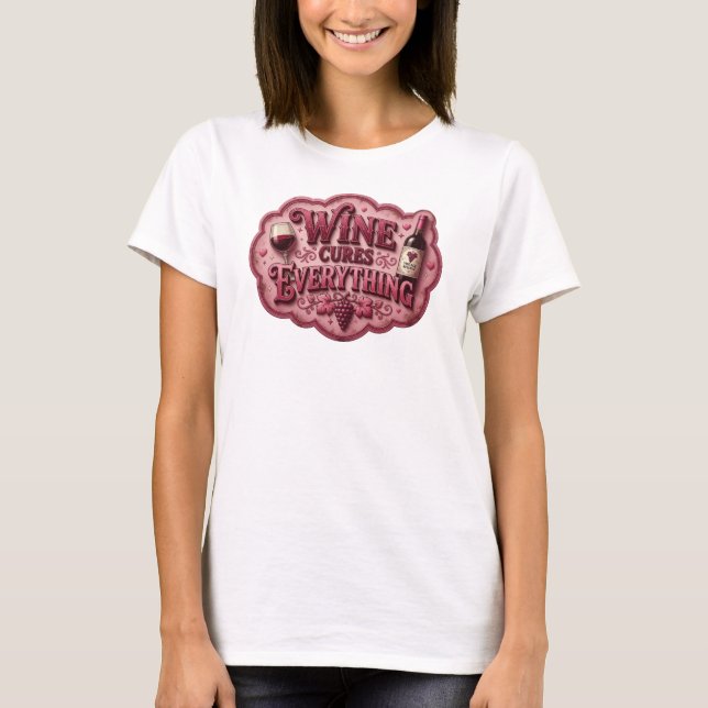 Edgy Pink WINE CURES EVERYTHING Tee (Front)