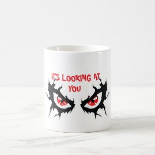 Edgy Red Eyes "It's Looking At You" Horror Graphic Coffee Mug