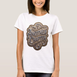 Edgy Silver ANOTHER CHAPTER Custom Design T-Shirt