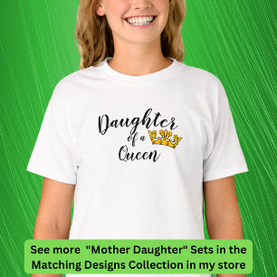 Edit Text - Daughter of a Queen, Matching Mum Girl T-Shirt