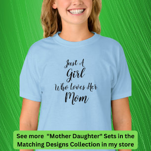 Edit Text Just a Girl Who Loves, Mum Girl Matching T-Shirt