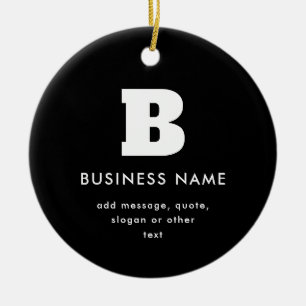 Editable Business Name & Slogan Black & White Ceramic Ornament
