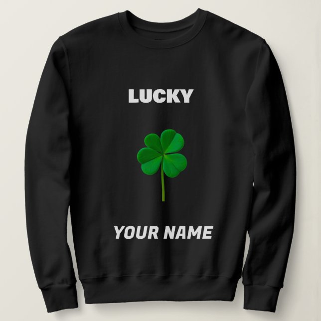 Editable Lucky Name Four Leaf Clover Sweatshirt (Design Front)