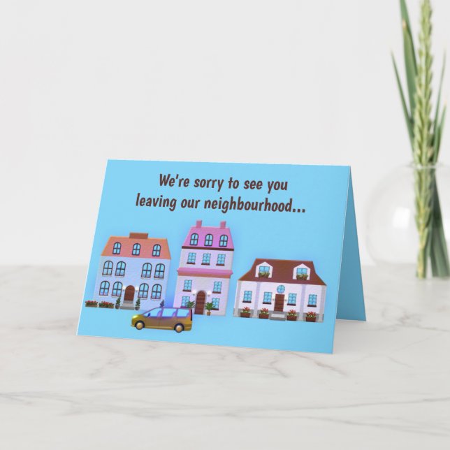 Editable Sorry To See You Leaving Neighbourhood Card (Front)