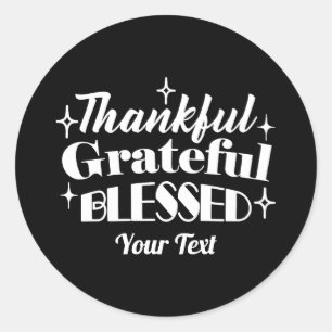Editable Sparkling Thanksgiving Quote Design Classic Round Sticker