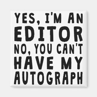 Editor Autograph Magnet