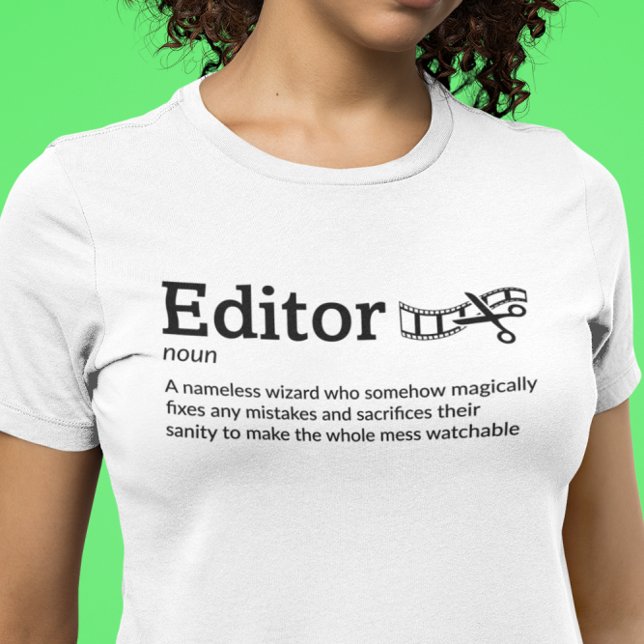 Editor Definition Light Mode - Filmmaker T-Shirt (Creator Uploaded)