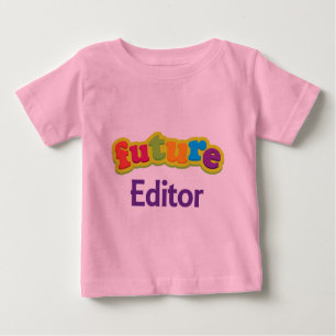 Editor (Future) Infant Baby T-Shirt