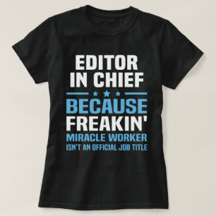 Editor in Chief T-Shirt