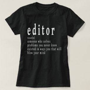 EDITOR SOMEONE WHO SOLVES PROBLEMS ,newspaper edi T-Shirt