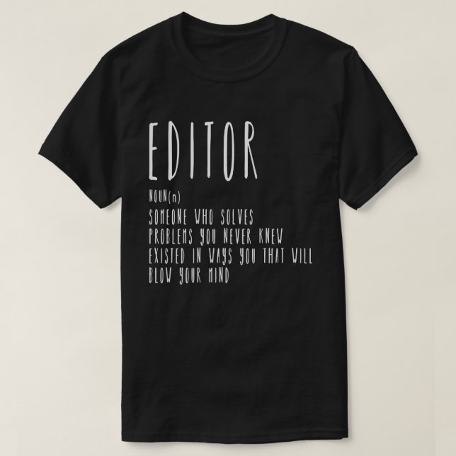 EDITOR SOMEONE WHO SOLVES PROBLEMS  ,newspaper  T-Shirt (Design Front)