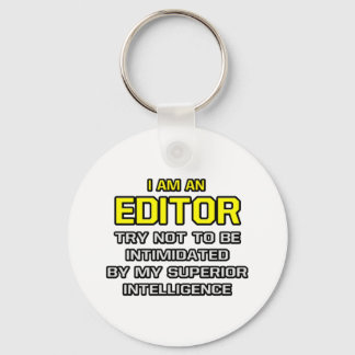 Editor...Superior Intelligence Key Ring