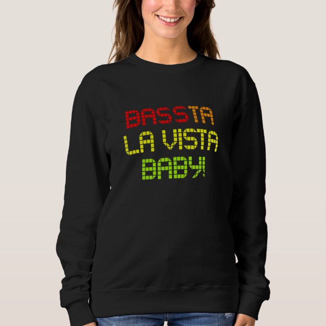 Edm Rave Hardstyle Dubstep Dj Techno Bassta La Vis Sweatshirt (Front)