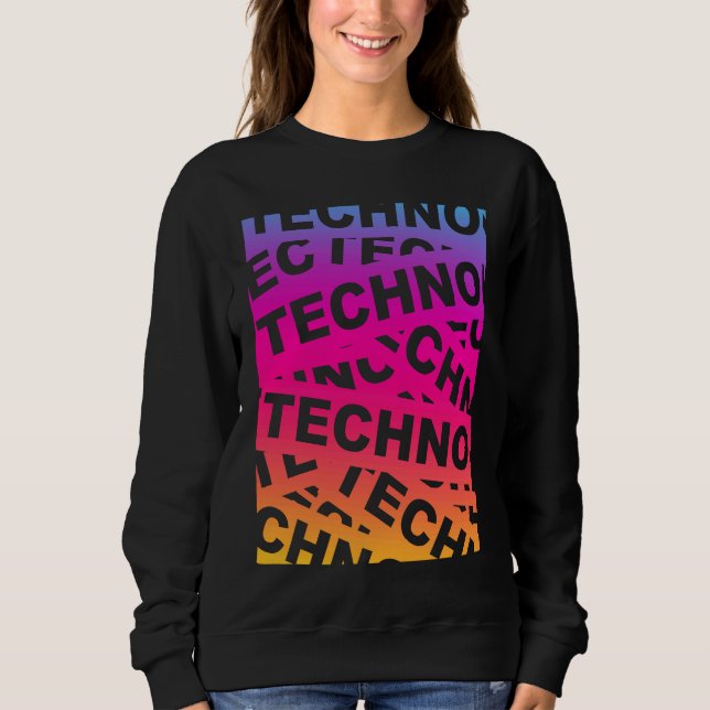 EDM Techno Music Festival Rave Party Trance Raver  Sweatshirt (Front)