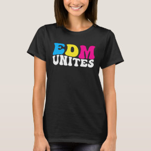 EDM Unites Electronic Dance Music Rave Festival D T-Shirt