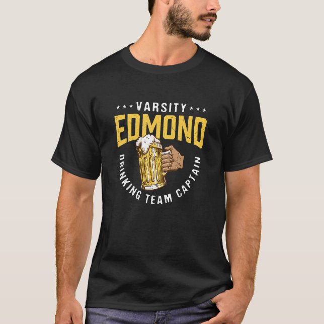 Edmond Drinking Team Captain  Beer  Humour Drinker T-Shirt (Front)