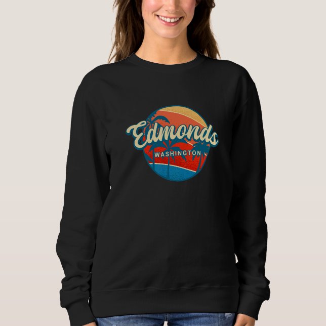 Edmonds Washington Summer Wa Tropical Us Cities Be Sweatshirt (Front)