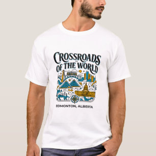 Edmonton Alberta Canada Crossroads Of The World T-Shirt
