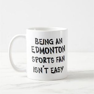 edmonton sports fan, being coffee mug