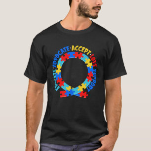 Educate Advocate Autism Awareness for Autism Mum D T-Shirt