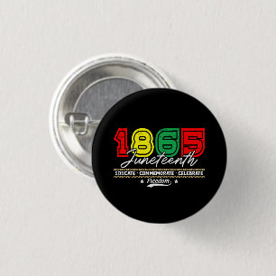 Educate Commemorate Celebrate 1865 Juneteenth 3 Cm Round Badge