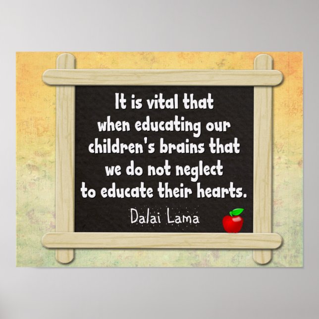 Educate Their Hearts -- Dalai Lama quote Poster (Front)