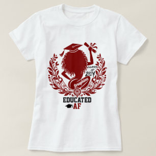 "Educated AF" Twerk Team Maroon Graduation Party T-Shirt