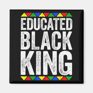 Educated Black King Shirt Black History Month Magnet