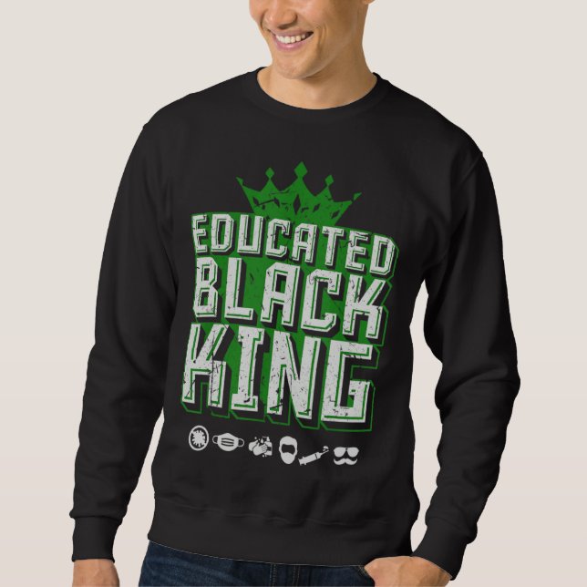 Educated Black Pride King  Fathers Day Oversized Sweatshirt (Front)