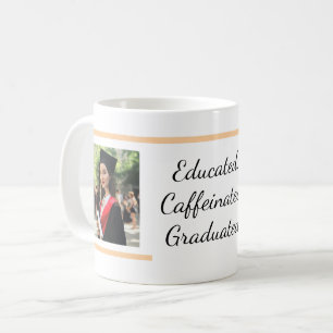 Educated Caffeinated Graduated coffee mug