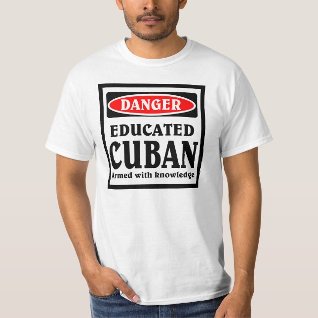 Educated Cuban T-Shirt (Front)