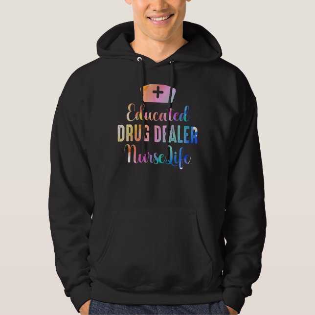 Educated Drug Dealer Nurse Life Emt Ems Nursing Sc Hoodie (Front)