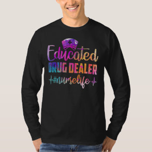 Educated Drug Dealer Nurse Life Nurse Heart Beat T-Shirt