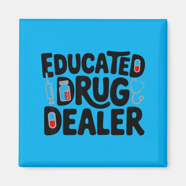 Educated Funny Nurse Life 1 Magnet (Front)