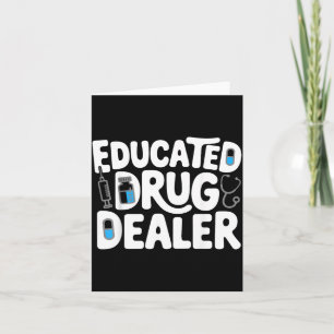 Educated Funny Nurse Life Card