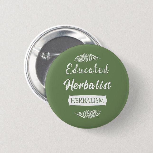 educated herbalist 6 cm round badge (Front & Back)