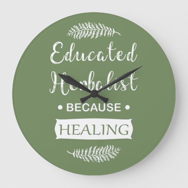 Educated herbalist large clock (Front)
