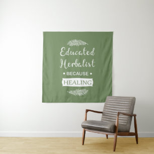 Educated Herbalist natural medicine Tapestry