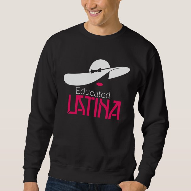 Educated Latina Graduation Sweatshirt (Front)