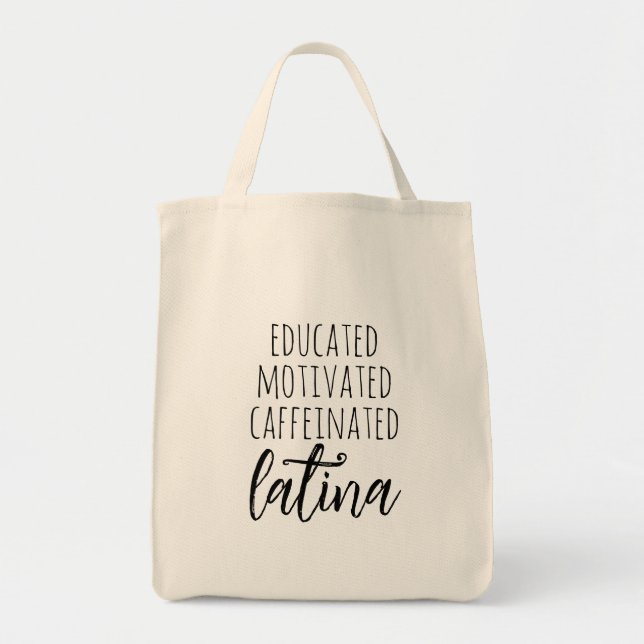 Educated Motivated Caffeinated Latina Quote Tote Bag (Front)