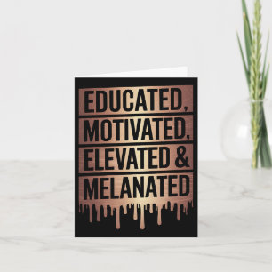 Educated Motivated Elevated And Melanated Black Pr Card
