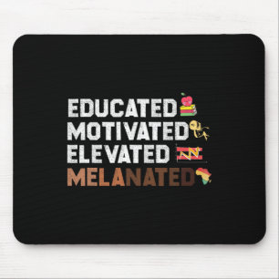 Educated Motivated Elevated Melanated African Amer Mouse Pad