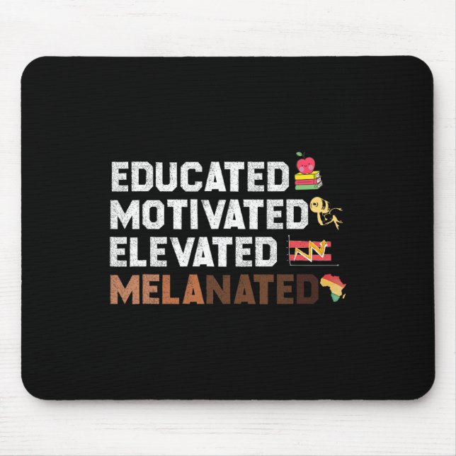 Educated Motivated Elevated Melanated African Amer Mouse Pad (Front)