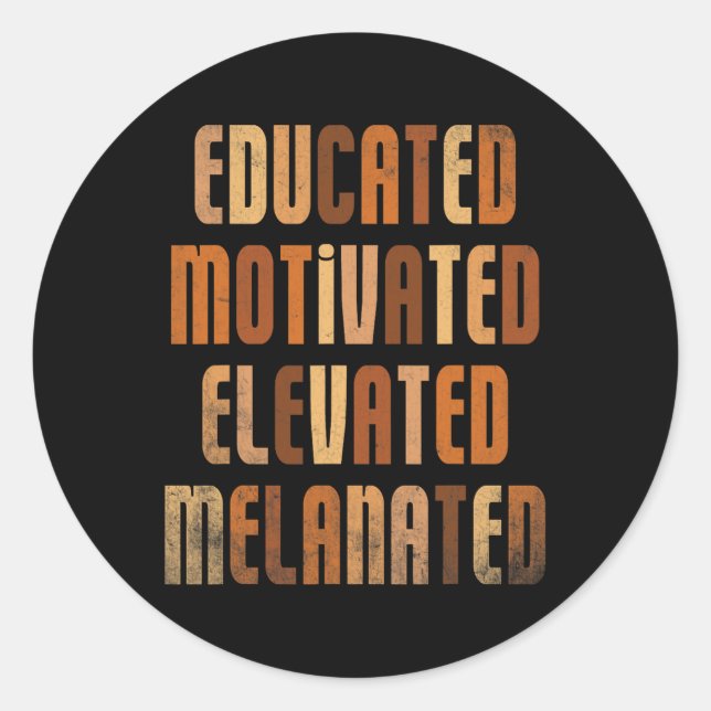 Educated Motivated Elevated Melanated Bhm Afro Bla Classic Round Sticker (Front)