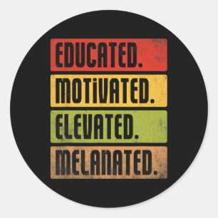 Educated Motivated Elevated Melanated Bhm Afro Bla Classic Round Sticker