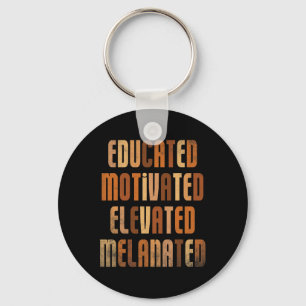 Educated Motivated Elevated Melanated Bhm Afro Bla Key Ring
