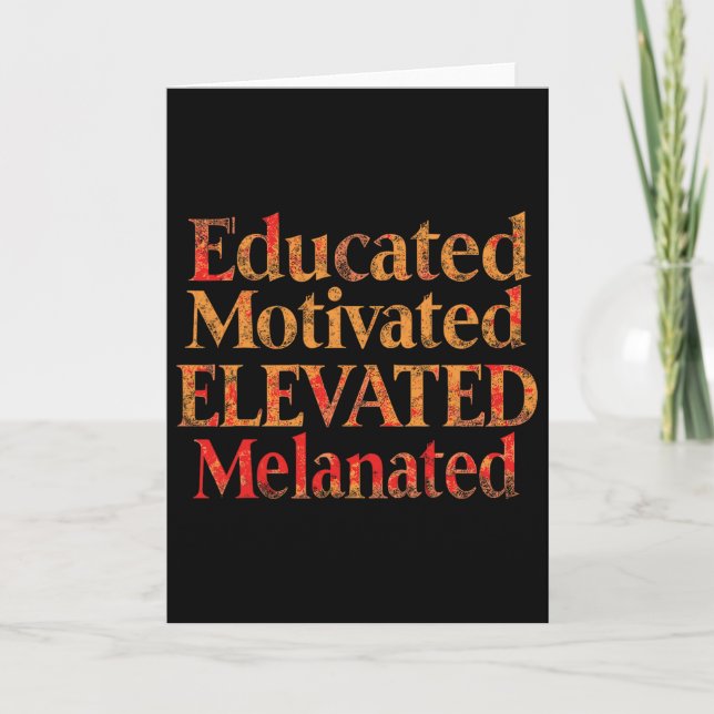 Educated Motivated Elevated Melanated Bhm Pride Mo Card (Front)